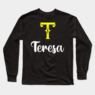I'm A Teresa ,Teresa Surname, Teresa Second Name Long Sleeve T-Shirt